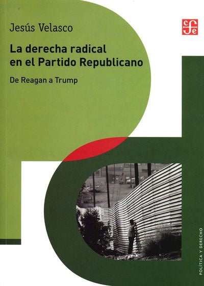 La derecha radical en el Partido Republicano: De Reagan a Trump | JESUS VELASCO