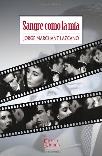 Sangre como la mía | JORGE MARCHANT LAZCANO