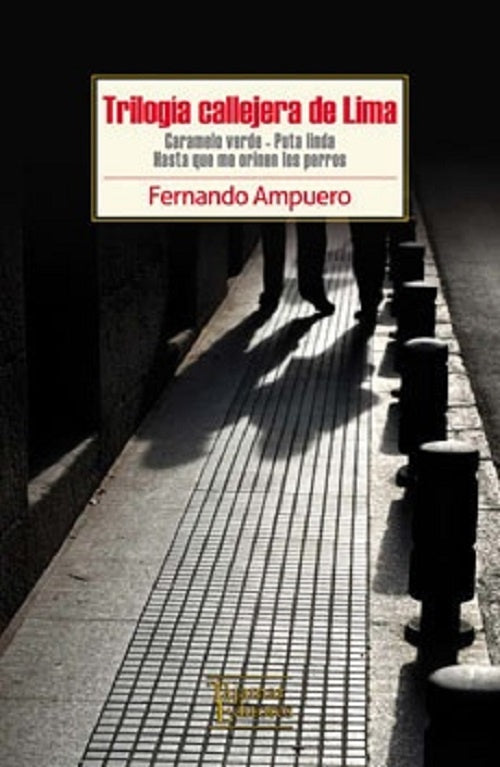 Trilogía callejera de Lima | FERNANDO AMPUERO