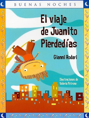 El viaje de Juanito Perdedías | GIANNI RODARI