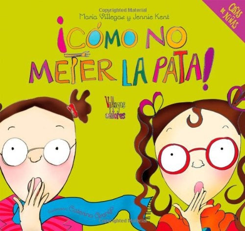 ¡Cómo no meter la pata! (Cosas de niñas) | MARIA VILLEGAS - JENNIE KENT