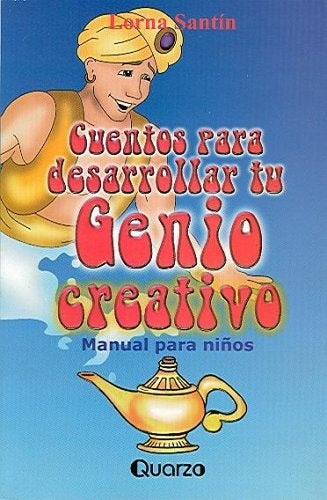 Cuentos para desarrollar tu genio creativo | LORNA SANTIN