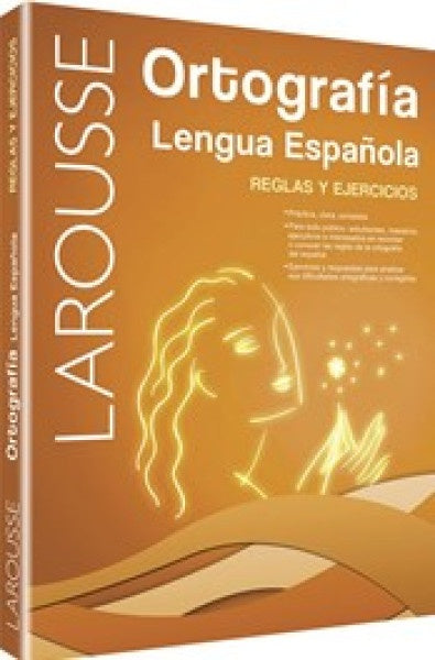 Ortografía. Lengua española. Reglas y ejercicios | Larousse Editorial