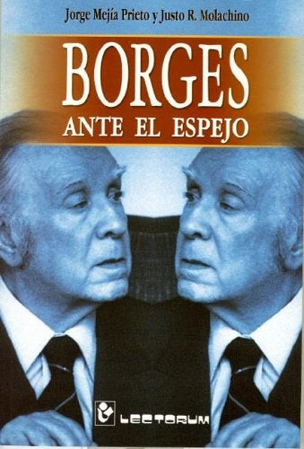 Borges ante el espejo | Jorge Mejía Prieto