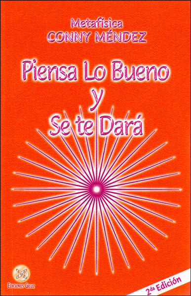 Piensa lo bueno y se te dará | Conny Méndez