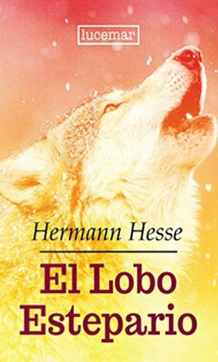 El lobo estepario | Hermann Hesse