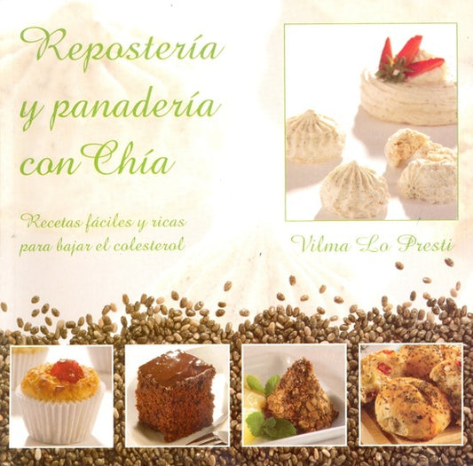 Repostería y panadería con Chia | VILMA LO PRESTI
