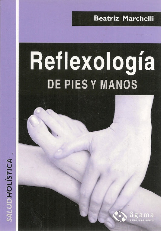 Reflexología de Pies y Manos | BEATRIZ MARCHELLI