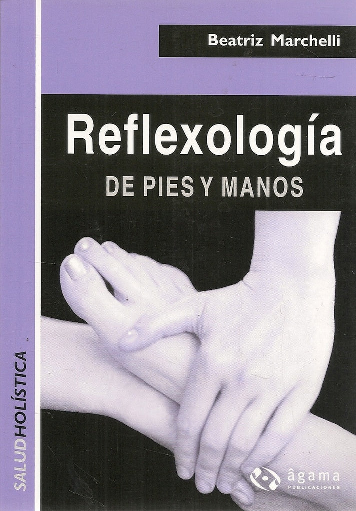Reflexología de Pies y Manos | BEATRIZ MARCHELLI