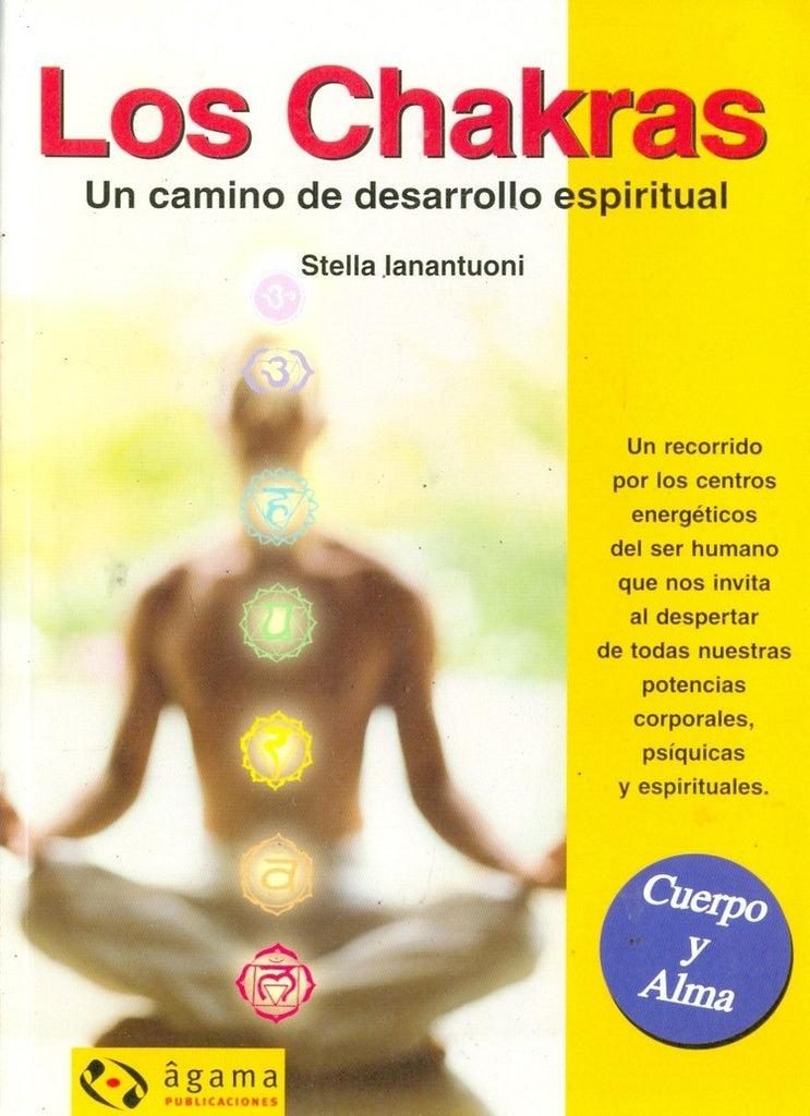LOS CHAKRAS - UN CAMINO DE DESARROLLO | STELLA LANANTUONI
