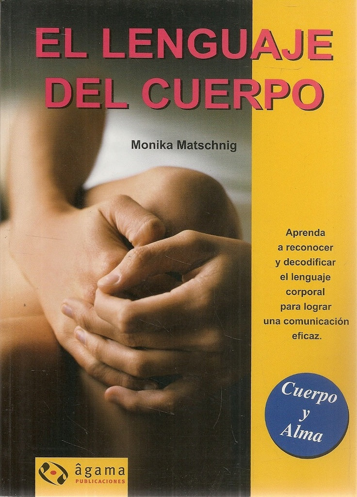 EL LENGUAJE DEL CUERPO | MONIKA MATSCHING