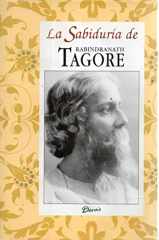 La sabiduría de Rabindranath Tagore | RABINDRANATH TAGORE