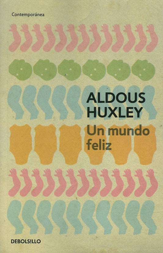 Un mundo feliz | ALDOUS HUXLEY
