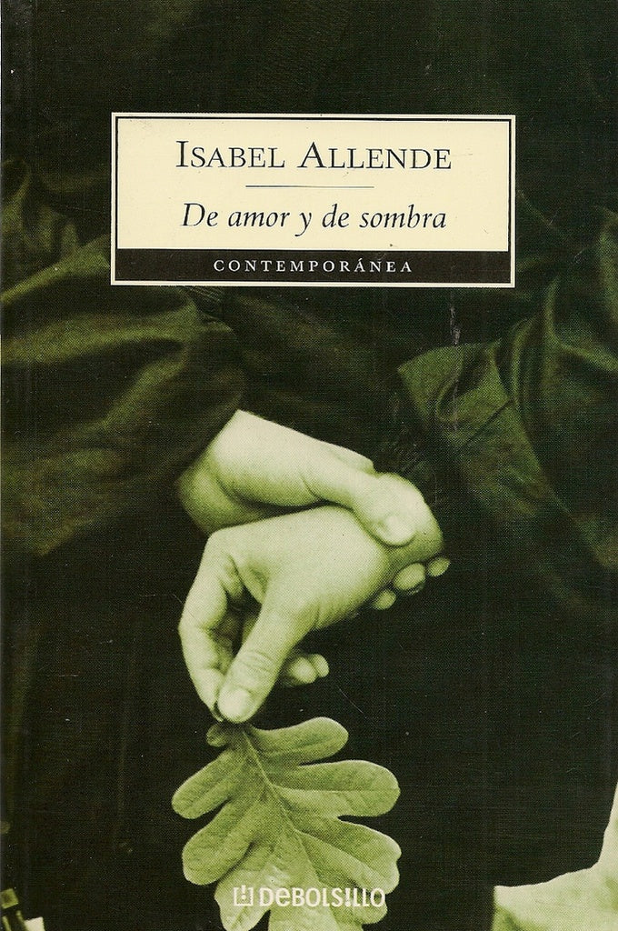 DE AMOR Y DE SOMBRA (DEBOLSILLO) | ISABEL ALLENDE