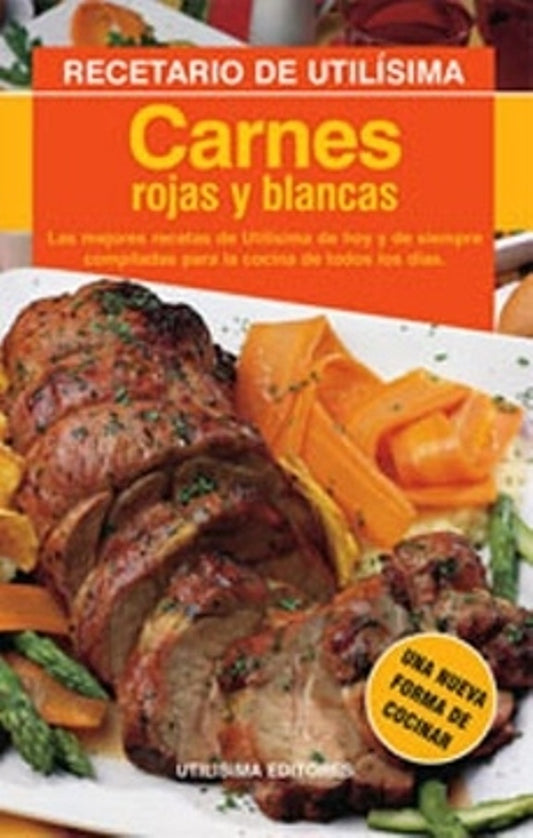Carnes rojas y blancas. Recetario Utilísima | UTILISIMA