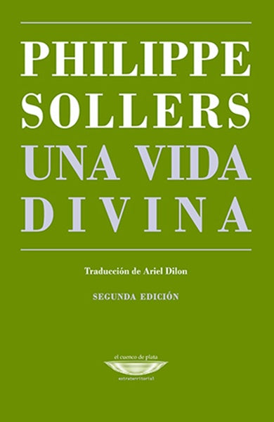 Una vida divina | PHILIPPE SOLLERS