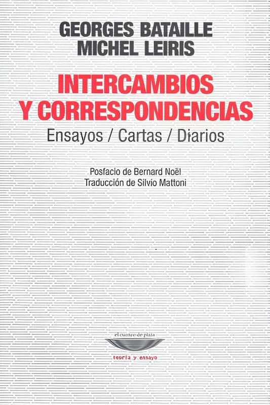 Intercambios y correspondencias 1924-1982 | BATAILLE, GEORGES/LEIRIS, MICHEL