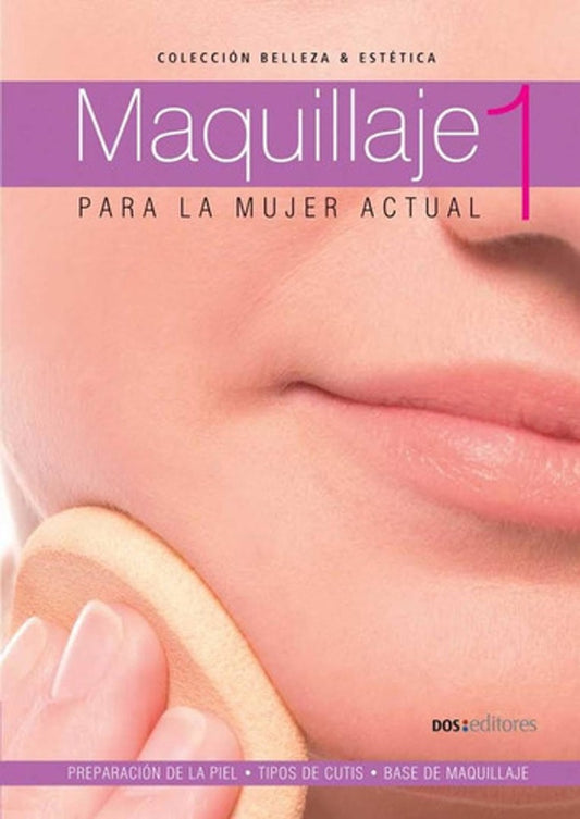 Maquillaje 1. Colección: Belleza y estética | Dos tintas editores