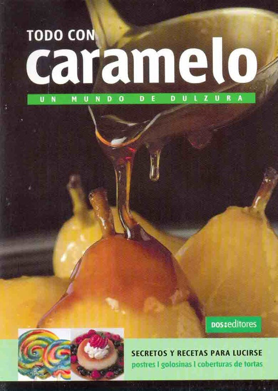 Todo con caramelo | Dos tintas editores