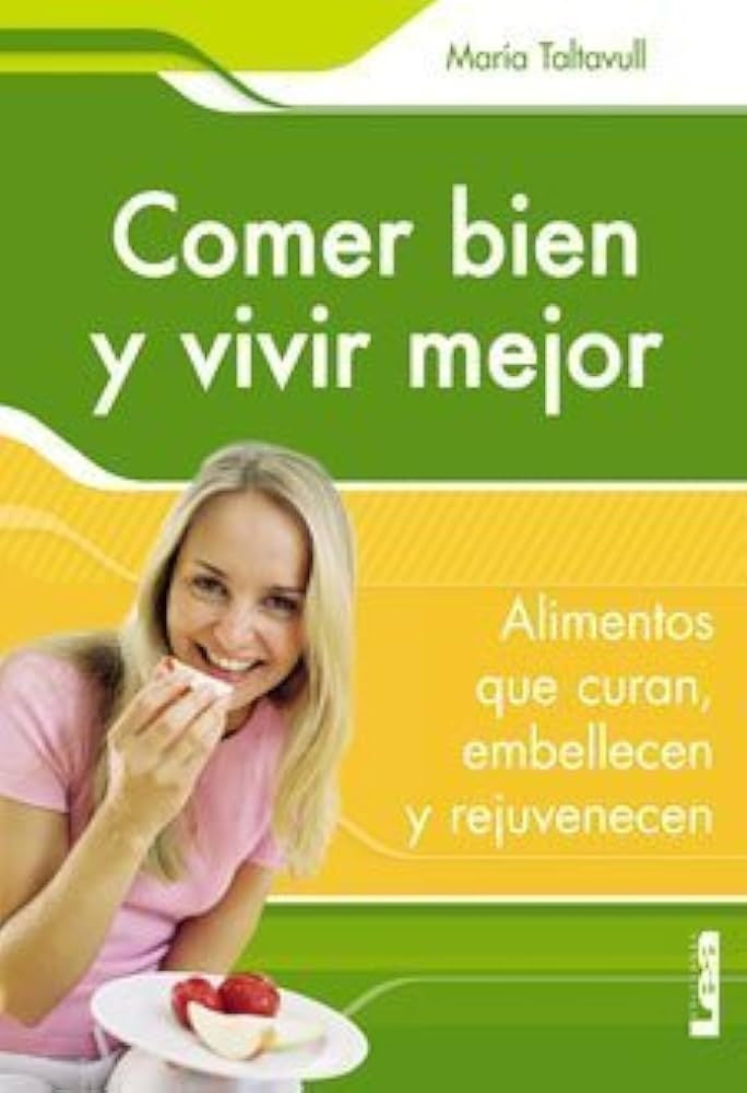 Comer bien y vivir mejor | MARIA TALTAVULL