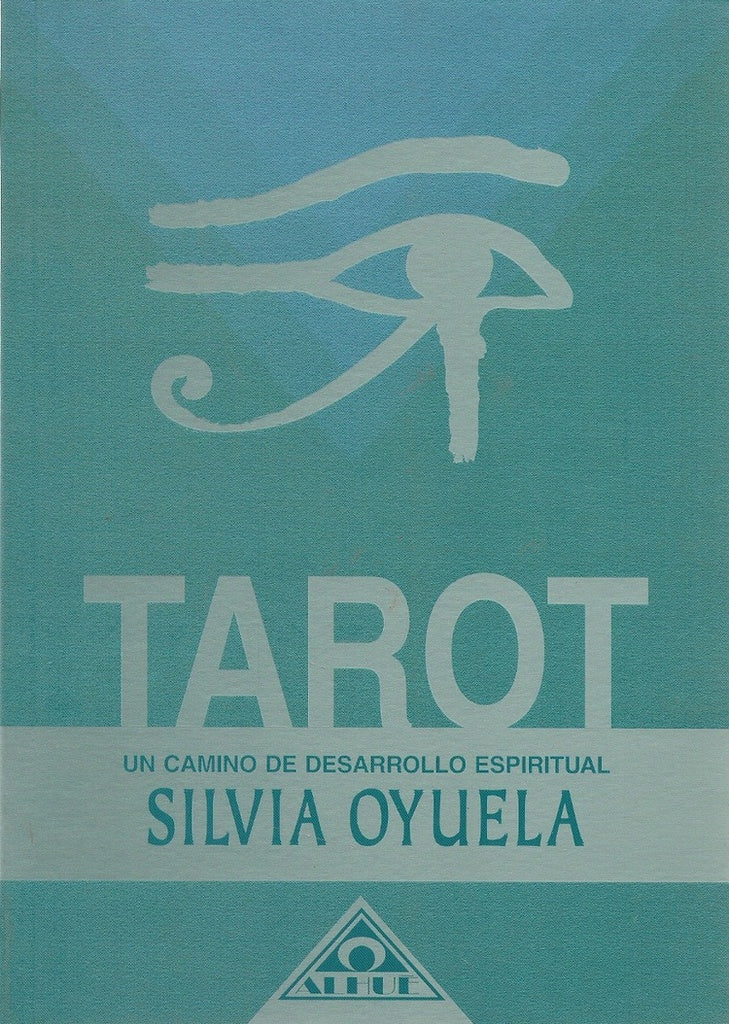 Tarot. Un camino de desarrollo espiritual | SILVIA OYUELA