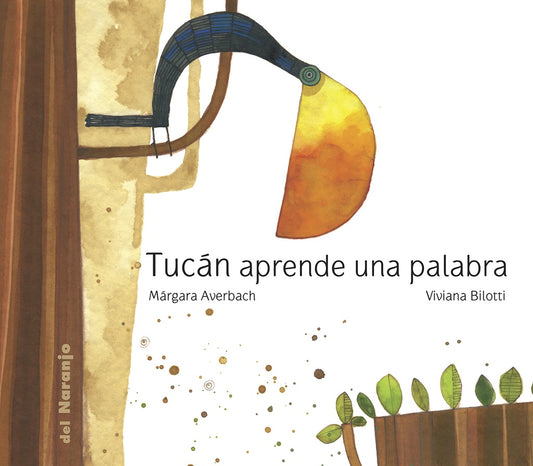 Tucán aprende una palabra | MARGARA AVERBACH