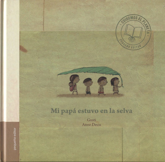 Mi papá estuvo en la selva | ANNE DECIS - GUSTI