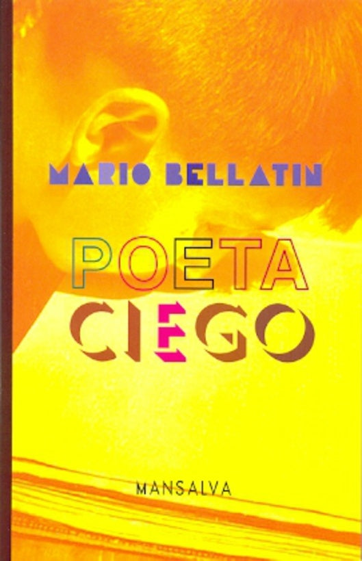 Poeta ciego | MARIO BELLATIN