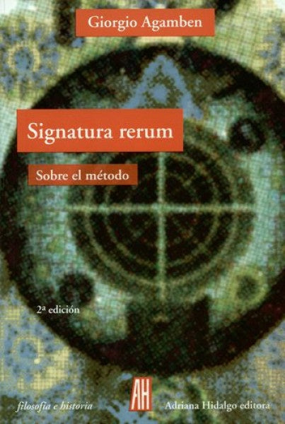Signatura Rerum: Sobre El Método | AGAMBEN GIORGIO