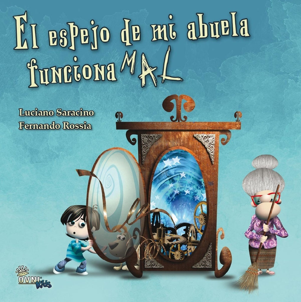 El espejo de mi abuela funciona mal | LUCIANO SARACINO - FERNANDO ROSSIA