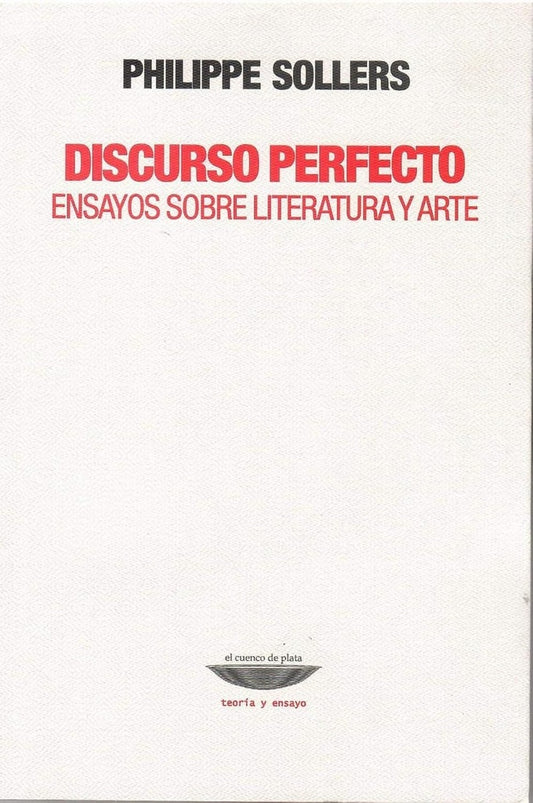 Discurso perfecto | PHILIPPE SOLLERS