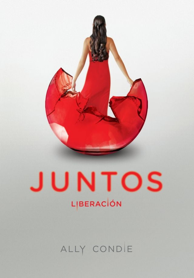 Liberación. Saga Juntos 3 | ALLY CONDIE