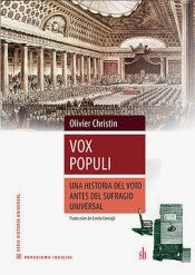 Vox Populi. Una historia del voto antes del sufragio universal  | OLIVIER CHRISTIN