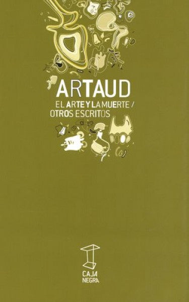 El arte y la muerte /otros escritos | ANTONIN ARTAUD