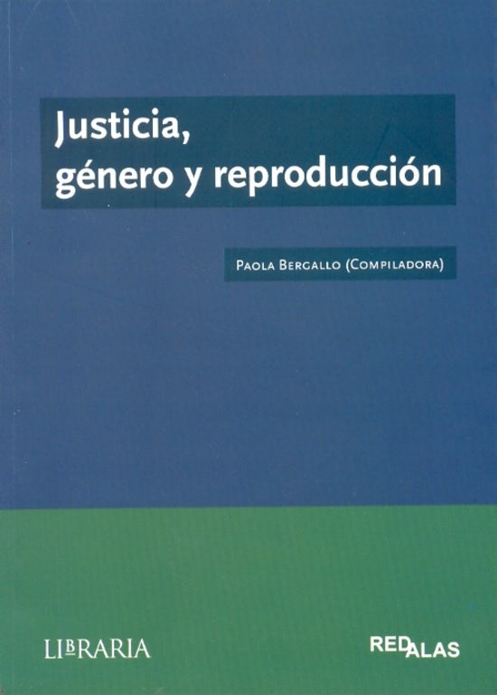 Justicia, género y reproducción | Paola Bergallo