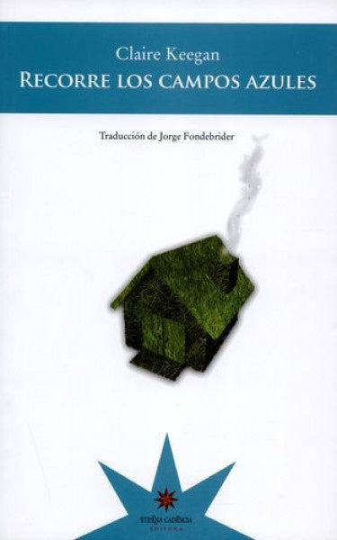 Recorre los campos azules | CLAIRE KEEGAN