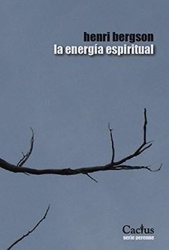 La energía espiritual | HENRI BERGSON