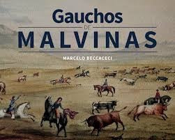Gauchos de Malvinas | MARCELO BECCACECI