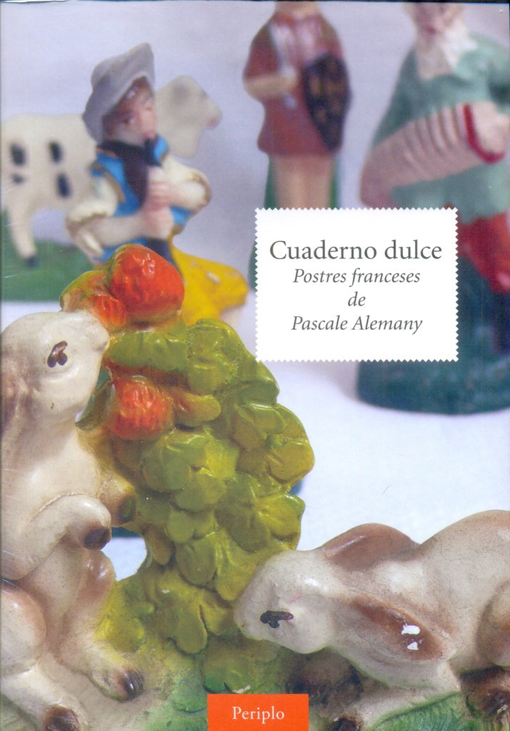 Cuaderno dulce. Postres franceses | Pascale Alemany