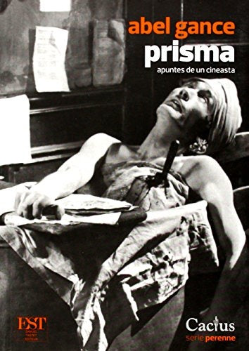 Prisma. Apuntes de un cineasta | ABEL GANCE