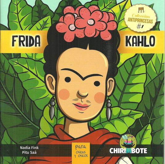 Frida Kahlo. Colección Antiprincesas 1 | NADIA FINK - PITU SAA