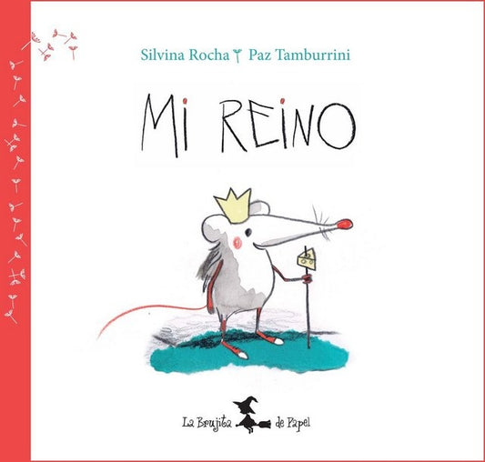 Mi reino | ROCHA, SILVINA/ TAMBURRINI, PAZ