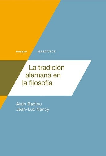 La tradición alemana en la filosofía | Alan Badiou/ Jean-Luc Nancy