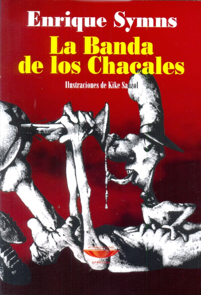 LA BANDA DE LOS CHACALES | ENRIQUE SYMNS