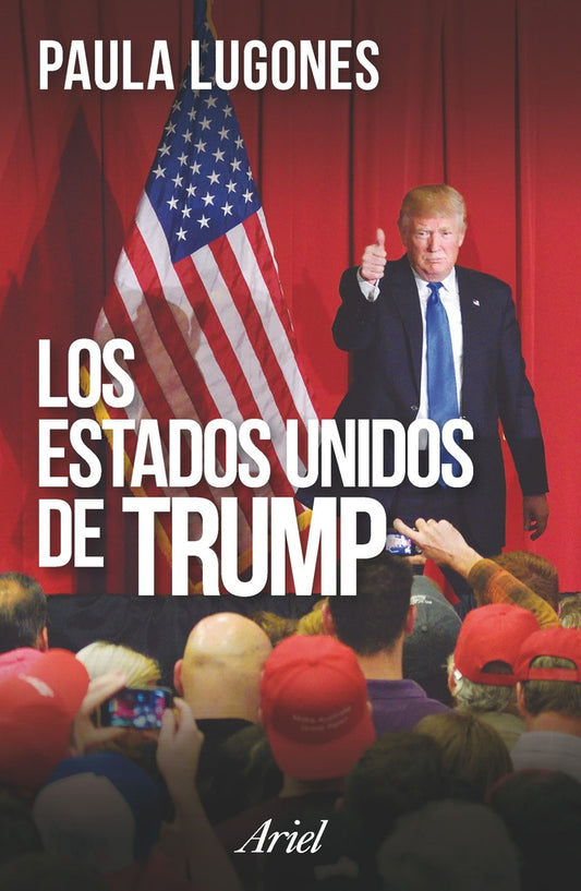 Los Estados Unidos de Trump | Paula Lugones