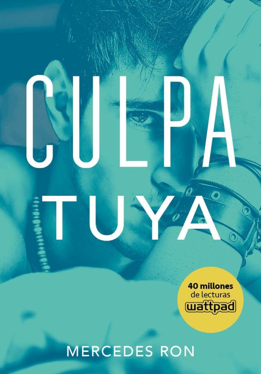 Culpa tuya. Culpables 2 | Mercedes Ron