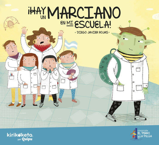 ¡Hay un marciano en mi escuela! | Diego Javier Rojas