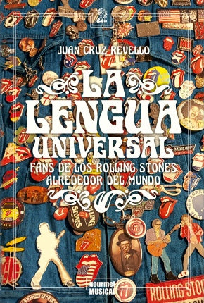 La lengua universal. Fans de los Rolling Stones alrededor del mundo | Juan Cruz Revello