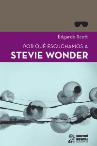 Por qué escuchamos a Stevie Wonder | Edgardo Scott