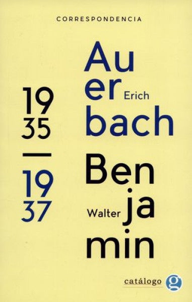 Correspondencia Auerbach - Benjamin (1935-1937) | WALTER BENJAMIN / ERICH AUERBACH